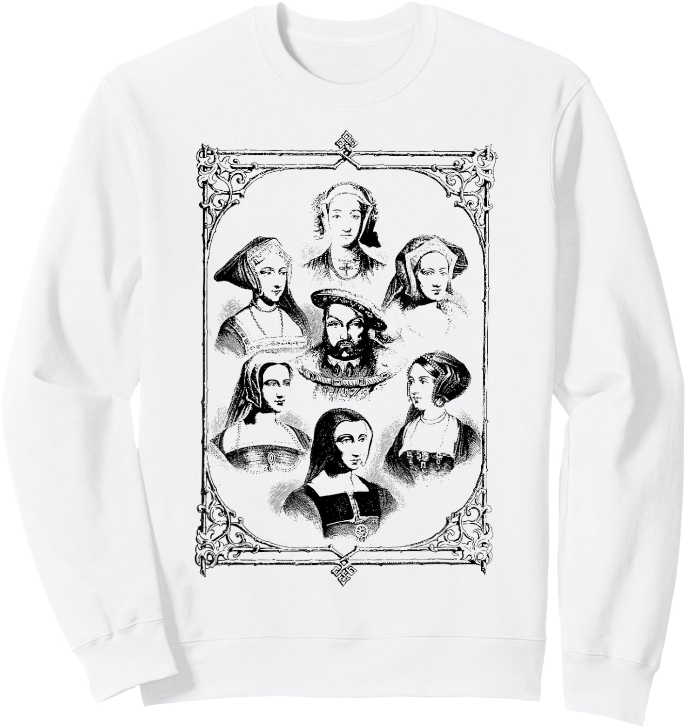 Henry the Eighth Wives European History Royalty VIII Sweatshirt - Sweatshirt | White
