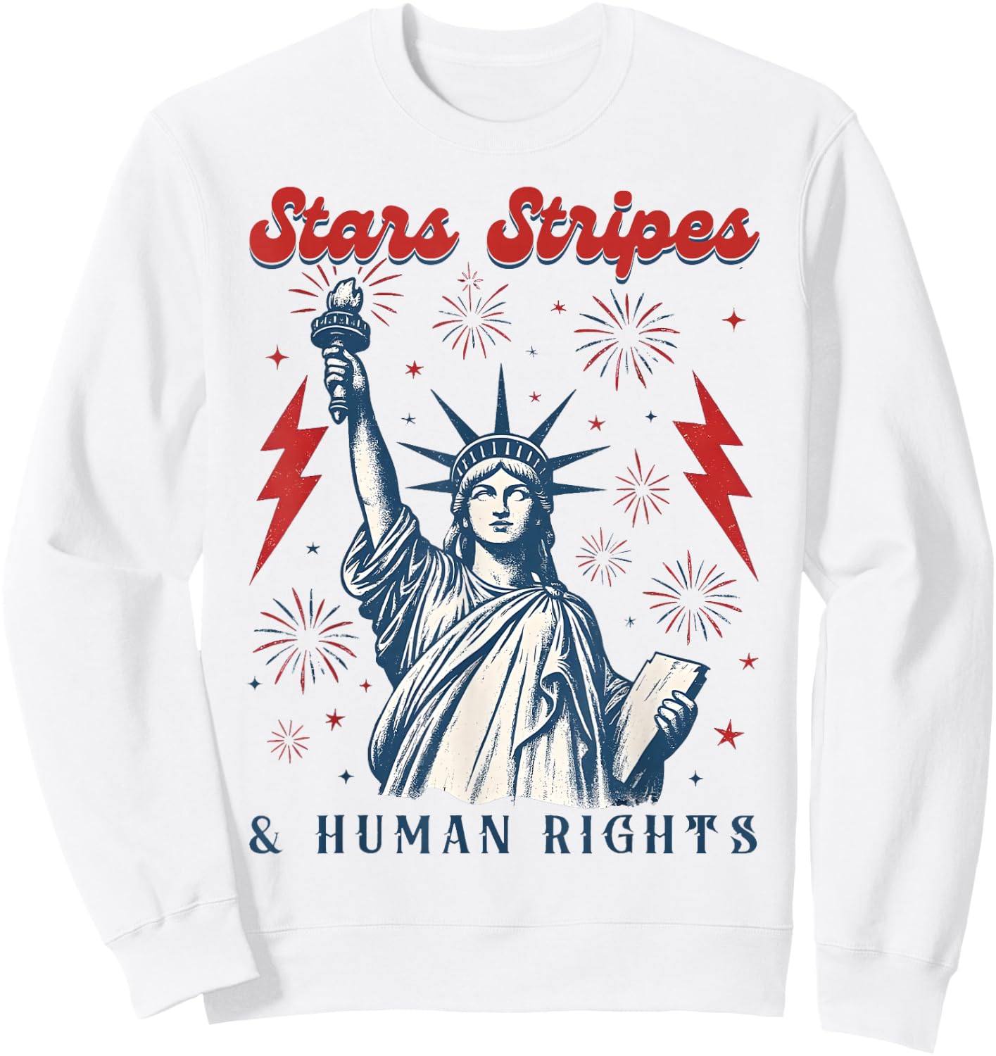 Stars Stripes and Human Rights 4th of July Rights Sweatshirt - Sweatshirt | White