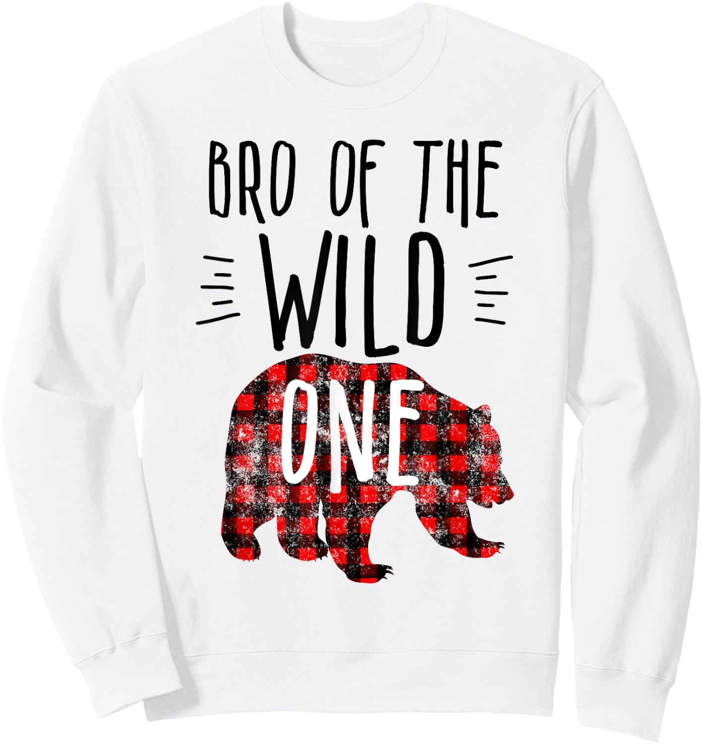 Bro of the Wild One Brother Shirt Buffalo Plaid Lumberjack Sweatshirt - Sweatshirt | White
