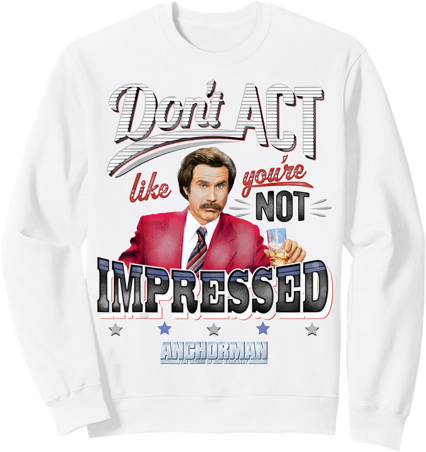 Anchorman Don't Act Like you're not impressed Sweatshirt - Sweatshirt | White