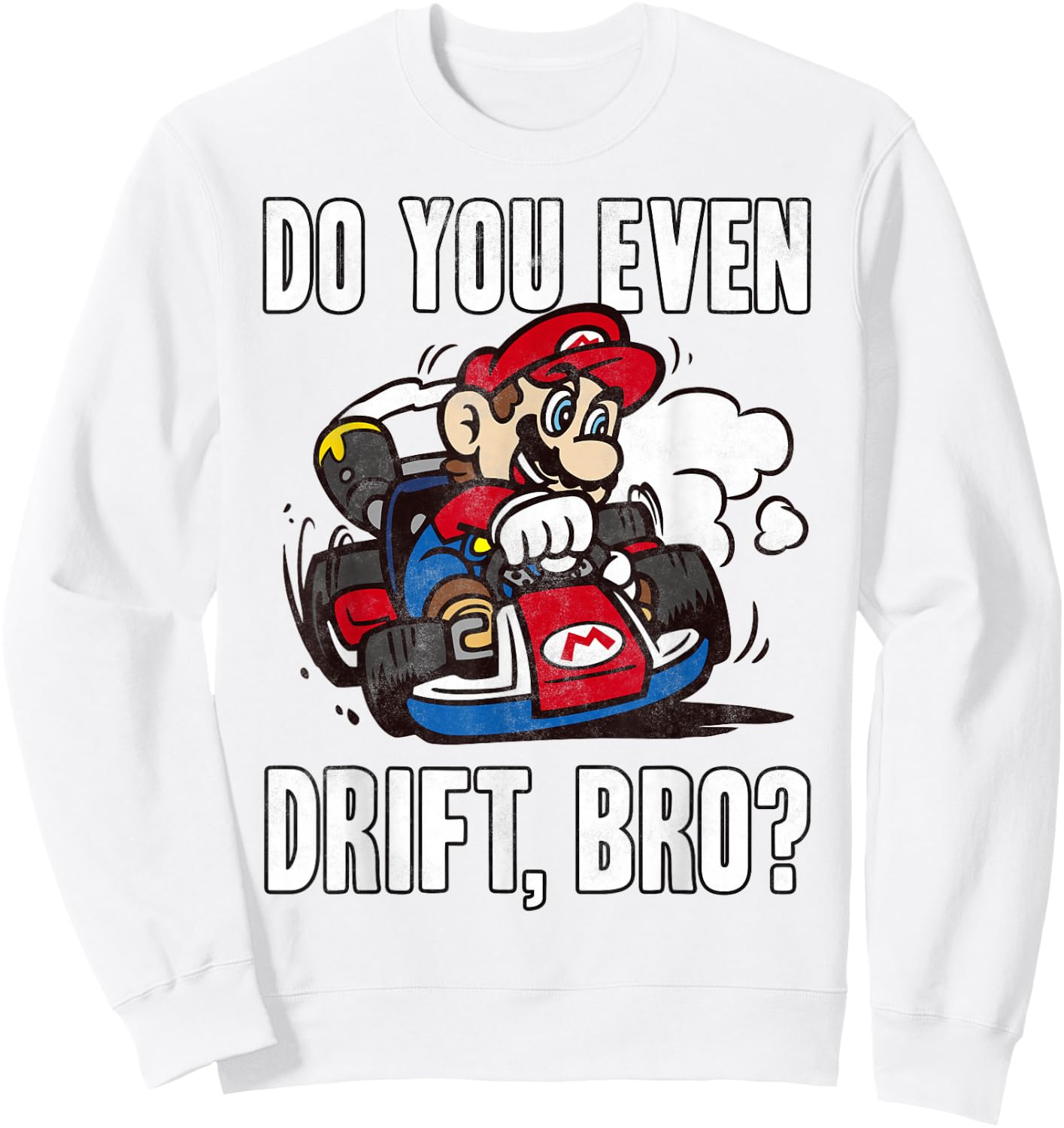 Nintendo Mario Kart Do You Even Drift Bro Graphic Sweatshirt - Sweatshirt | White