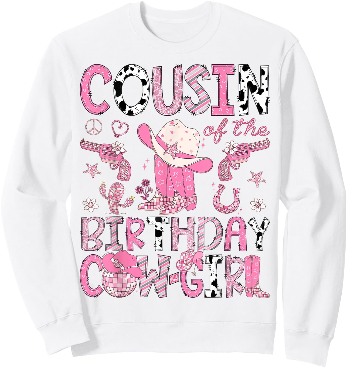 Cousin Of The Birthday CowGirl Pink Rodeo Western Sweatshirt - Sweatshirt | White