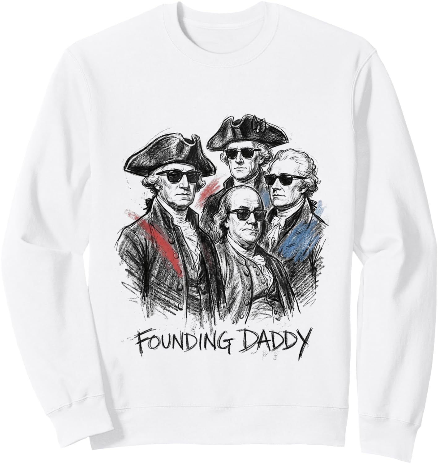 Founding Daddy Drawing Sunglasses 4th of July Sweatshirt - Sweatshirt | White