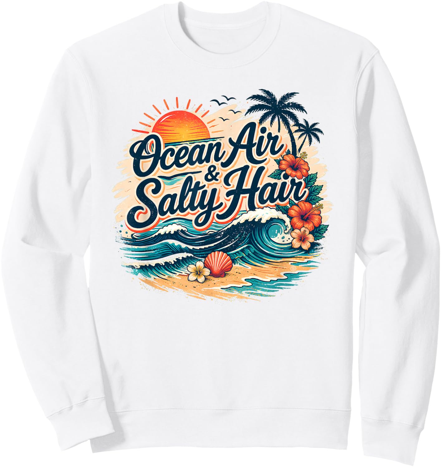 Ocean Air Salty Hair Beach Vacation Summer Tropical Waves Sweatshirt - Sweatshirt | White