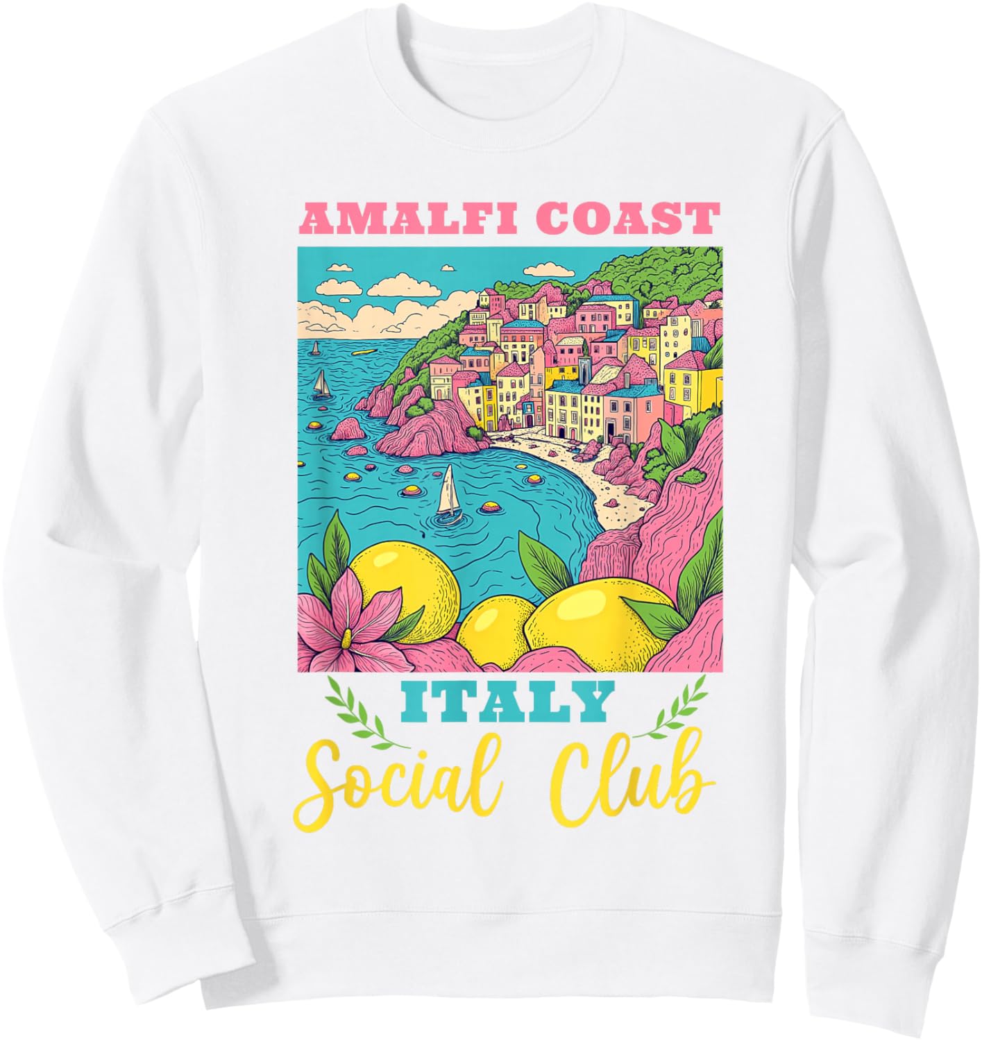 Amalfi Coast Social Club Italy Souvenir Lemon Vacation Sweatshirt - Sweatshirt | White