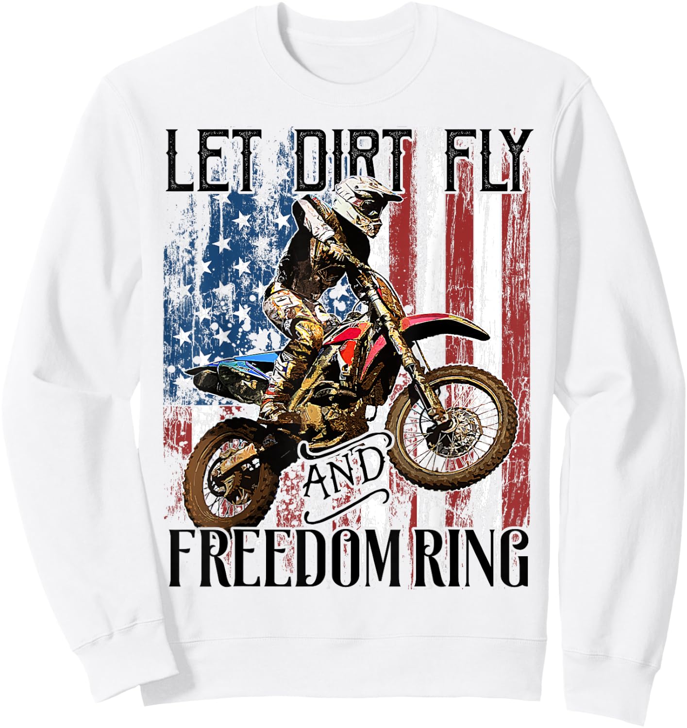 American Flag 4th of July Dirt Bike Motocross Racing Shirt Sweatshirt - Sweatshirt | White