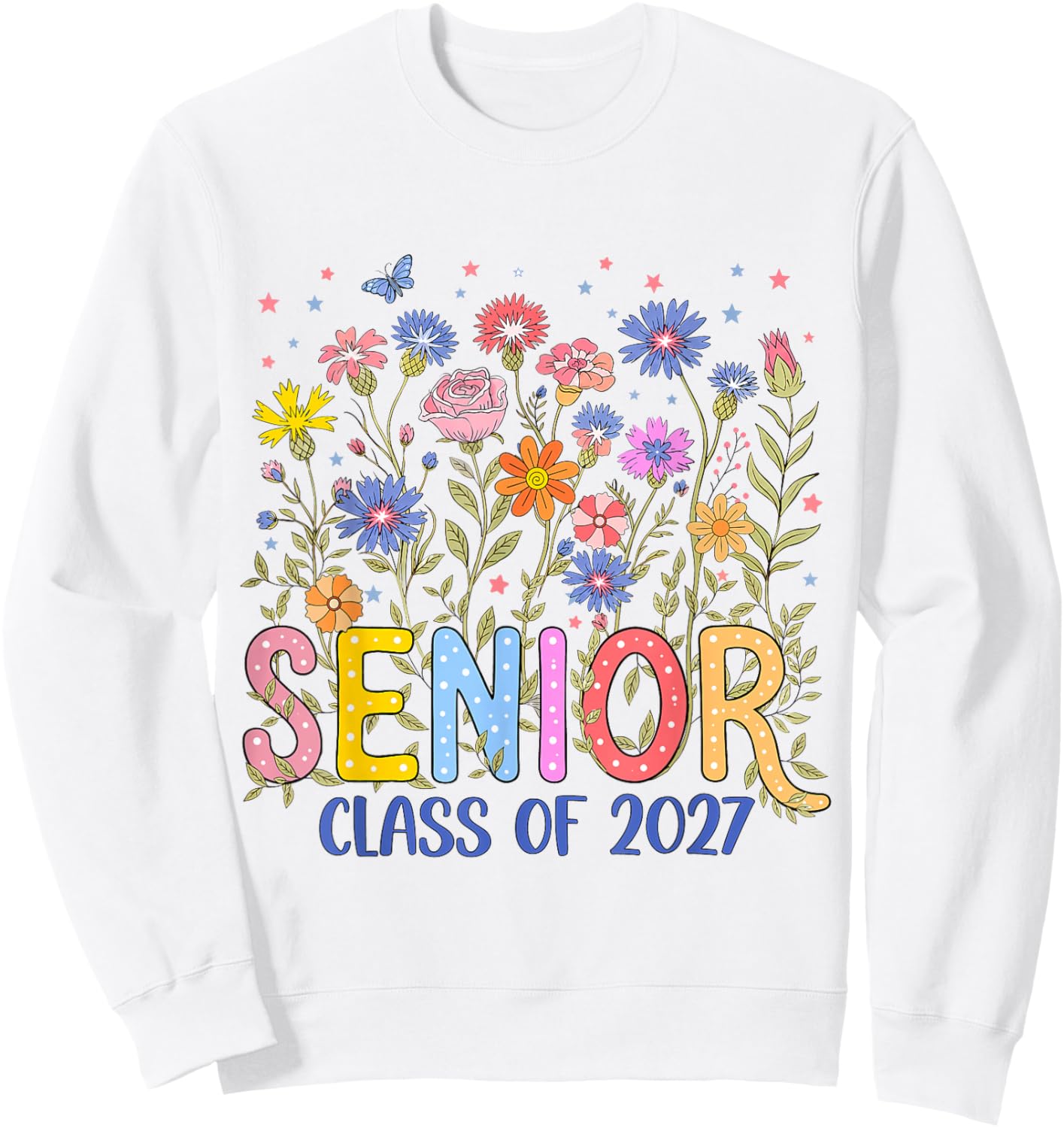 Girl Senior 2027 Class of 2027 Floral Flower Graduation Grad Sweatshirt - Sweatshirt | White