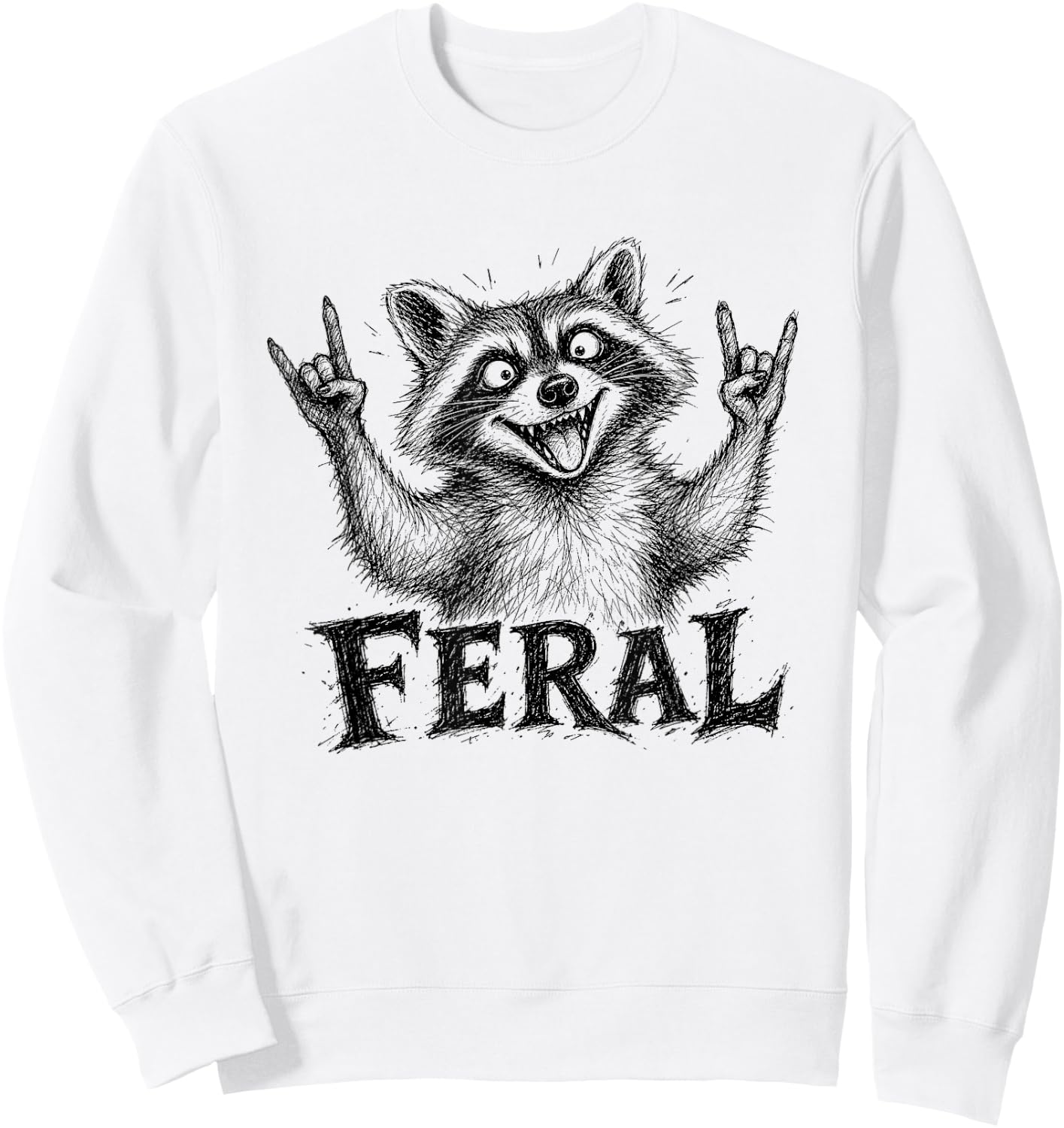 Funny Feral Raccoon Meme Trash Panda Men Women Toddlers Kids Sweatshirt - Sweatshirt | White