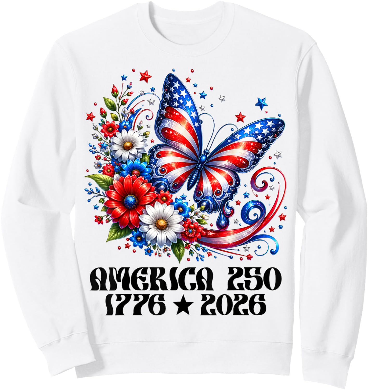 America 250 1776 2026 250th Anniversary Butterfly Flowers Sweatshirt - Sweatshirt | White