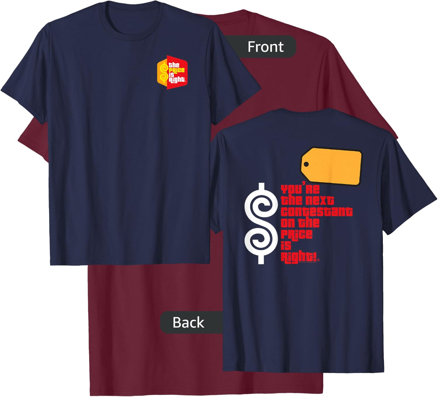 Price is Right : You're the Next Contestant - -Adults, Blue, Small T-Shirt - T-Shirt | Maroon