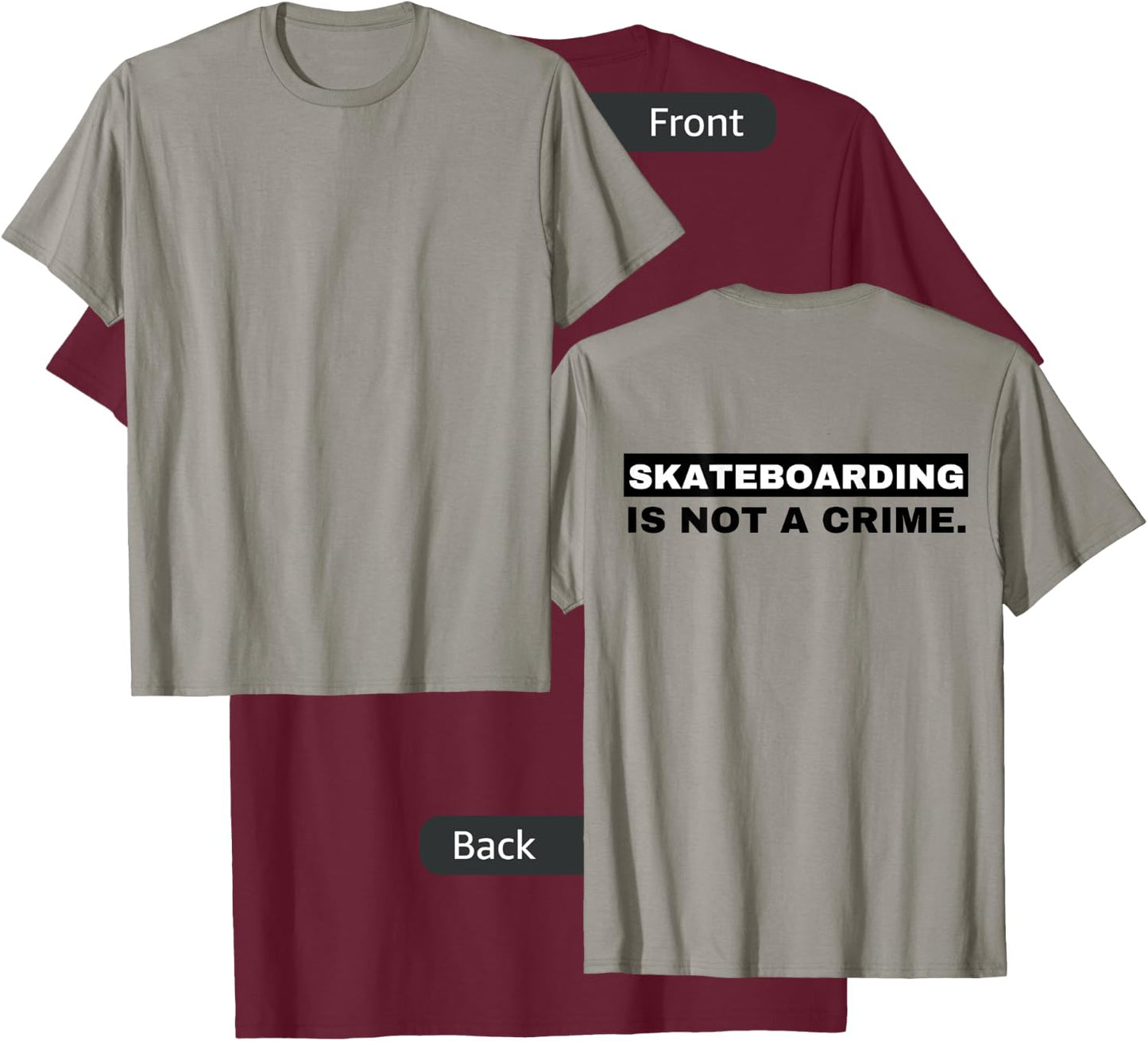 Skateboarding is Not a Crime (graphic on Back) T-Shirt - T-Shirt | Maroon