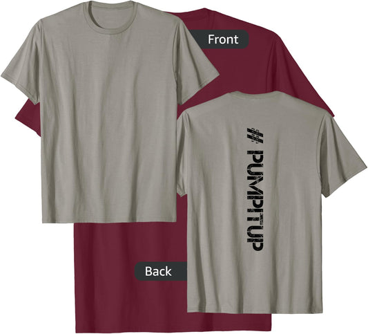 DISTRESSED Backprint Hashtag Gym PUMP IT UP Shirt T-Shirt - T-Shirt | Maroon
