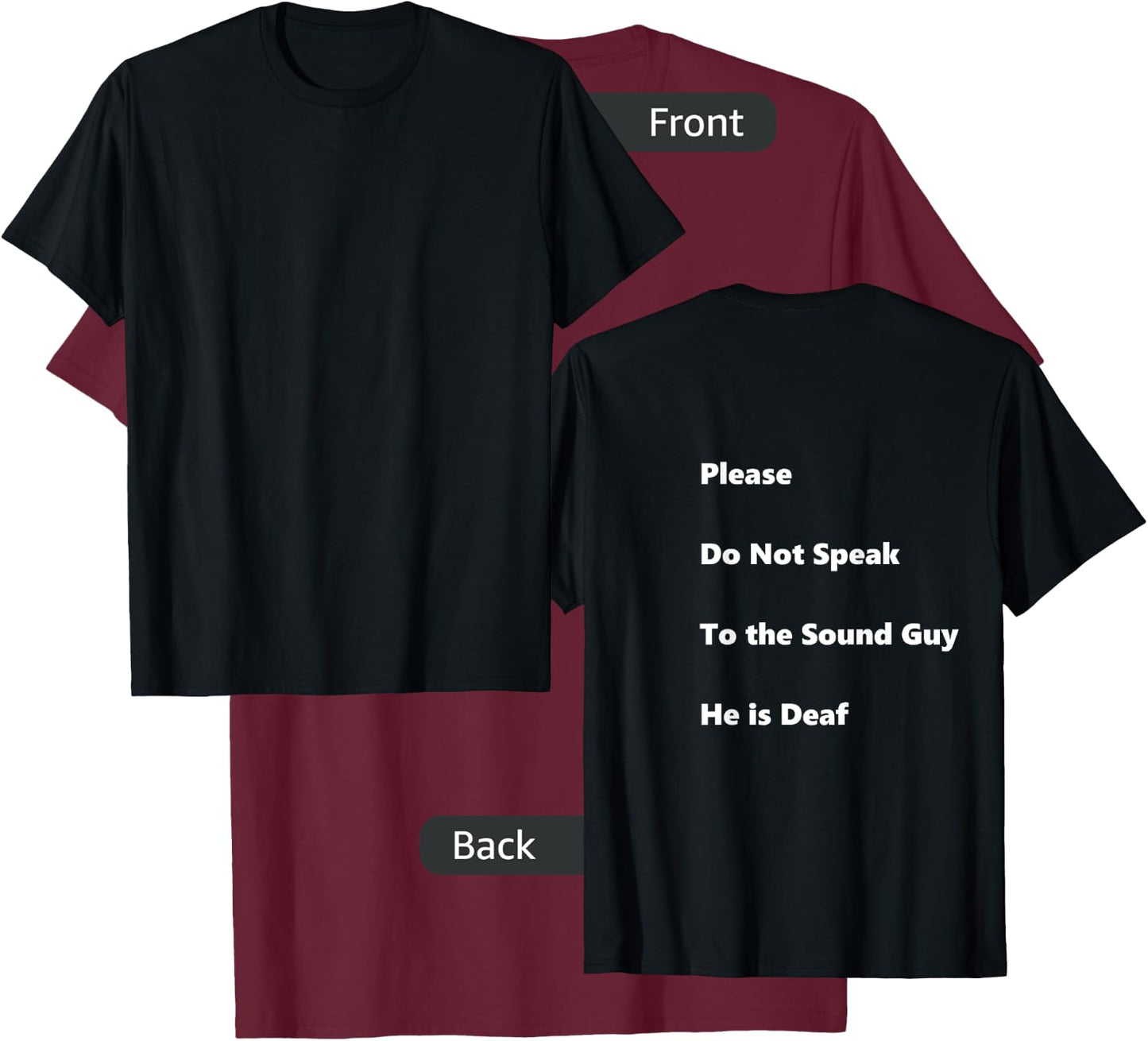 Please Do Not Speak To The Sound Guy T-Shirt - T-Shirt | Maroon