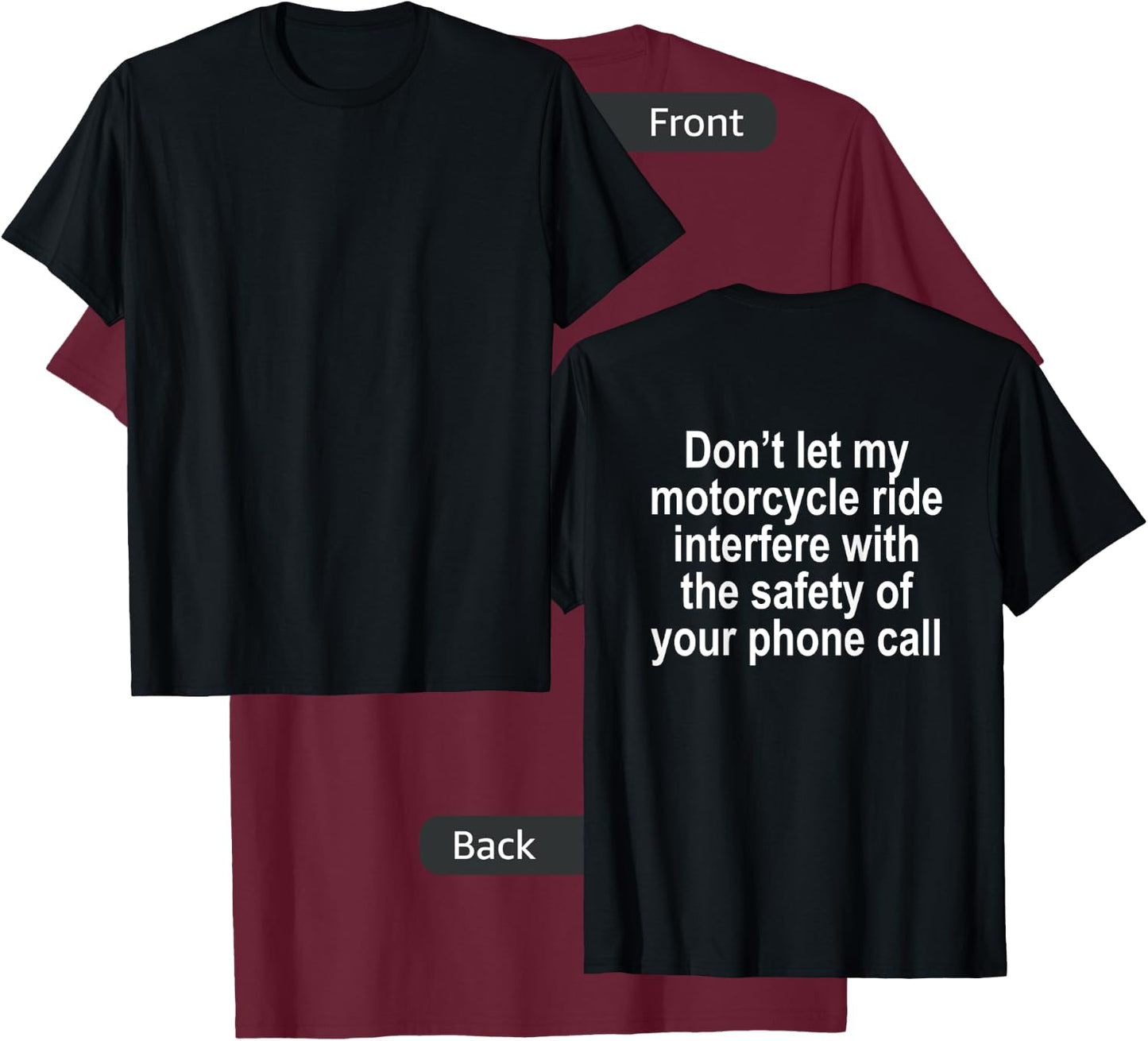 Don't let my Motorcycle Ride Interfere Funny T Shirt T-Shirt - T-Shirt | Maroon