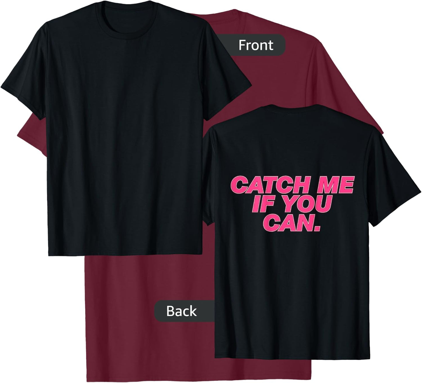 Funny Girls Running Shirt - Catch Me If You Can T-Shirt - T-Shirt | Maroon