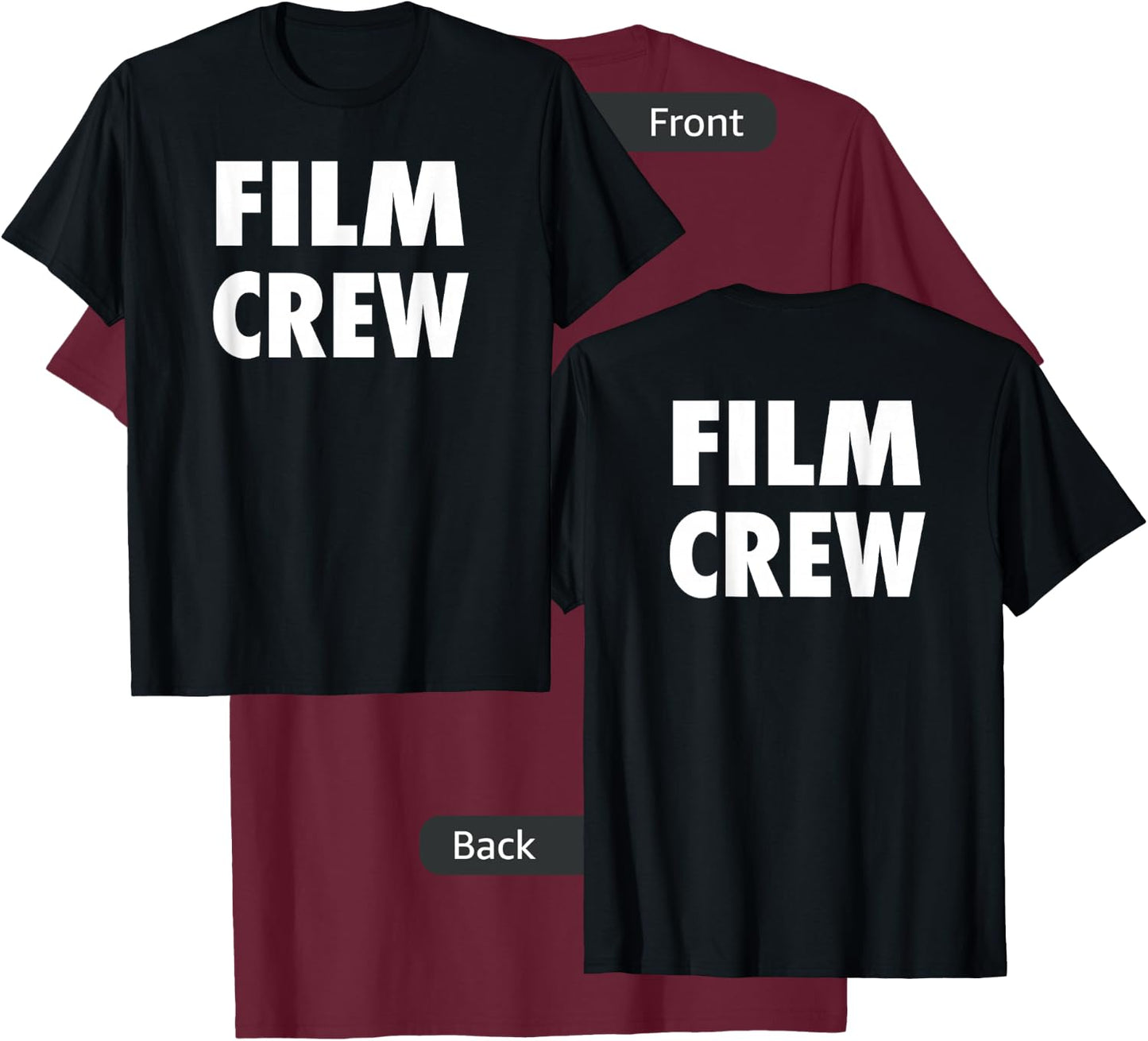 Film Crew T Shirt Front & Back Location Shooting & Movie T T-Shirt - T-Shirt | Maroon