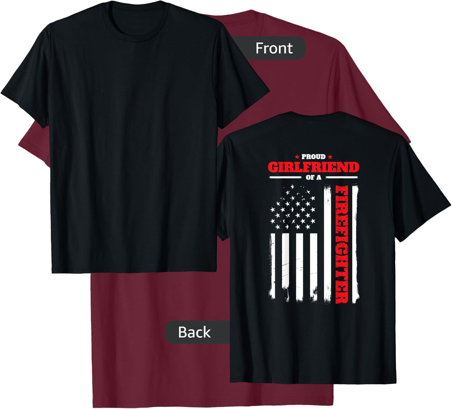 Firefighter Family Proud Girlfriend BACK PRINT T Shirt T-Shirt - T-Shirt | Maroon