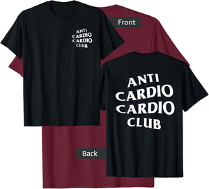 Anti Cardio Cardio Club: White Logo (Front + Back Design) T-Shirt - T-Shirt | Maroon