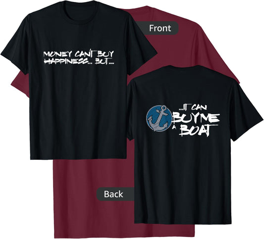 Money Can't Buy Happiness But It Can Buy Me Boat T-Shirt - T-Shirt | Maroon