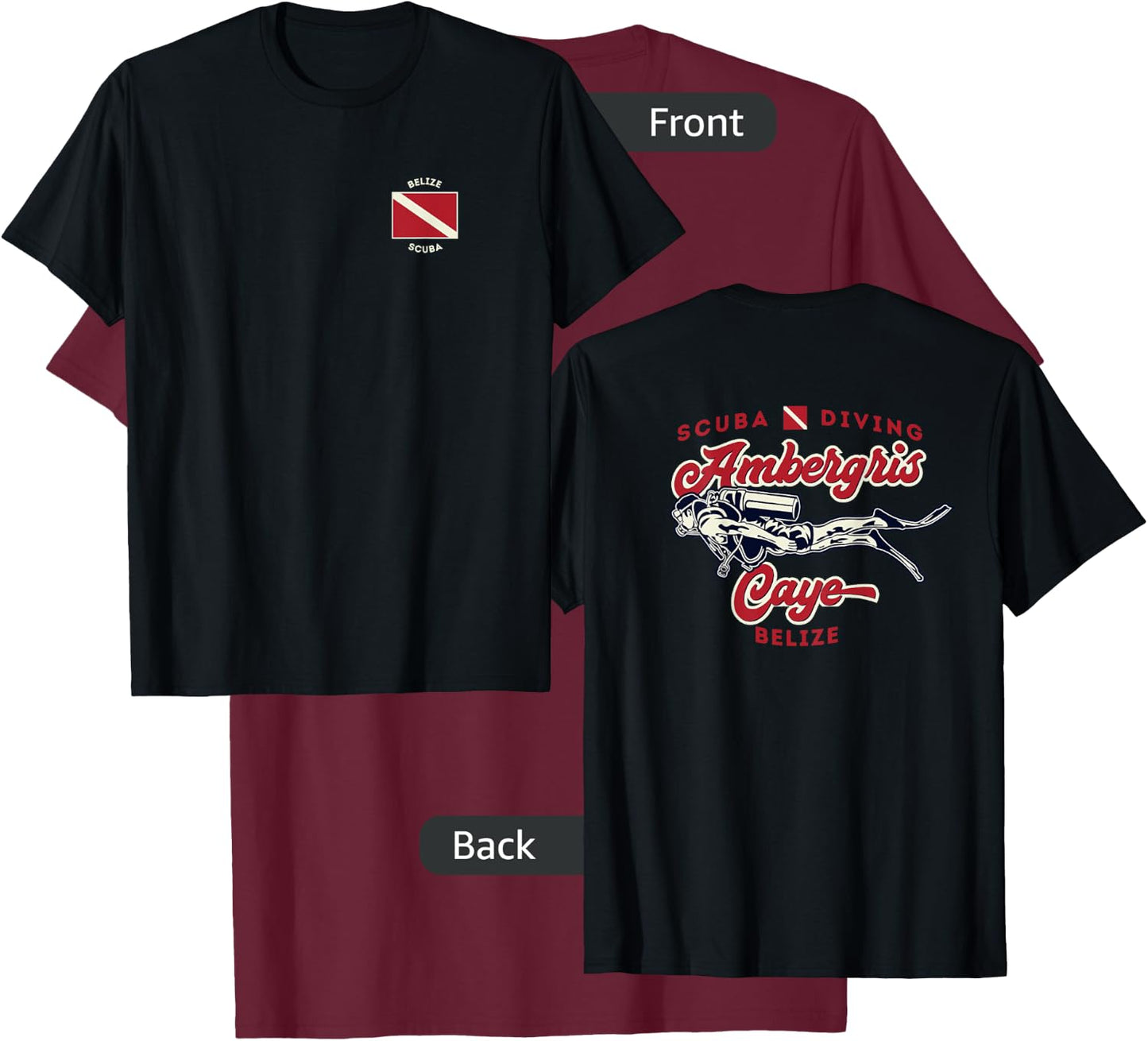 Ambergris Caye Belize Scuba Diver Shirt 2-sided T-Shirt - T-Shirt | Maroon