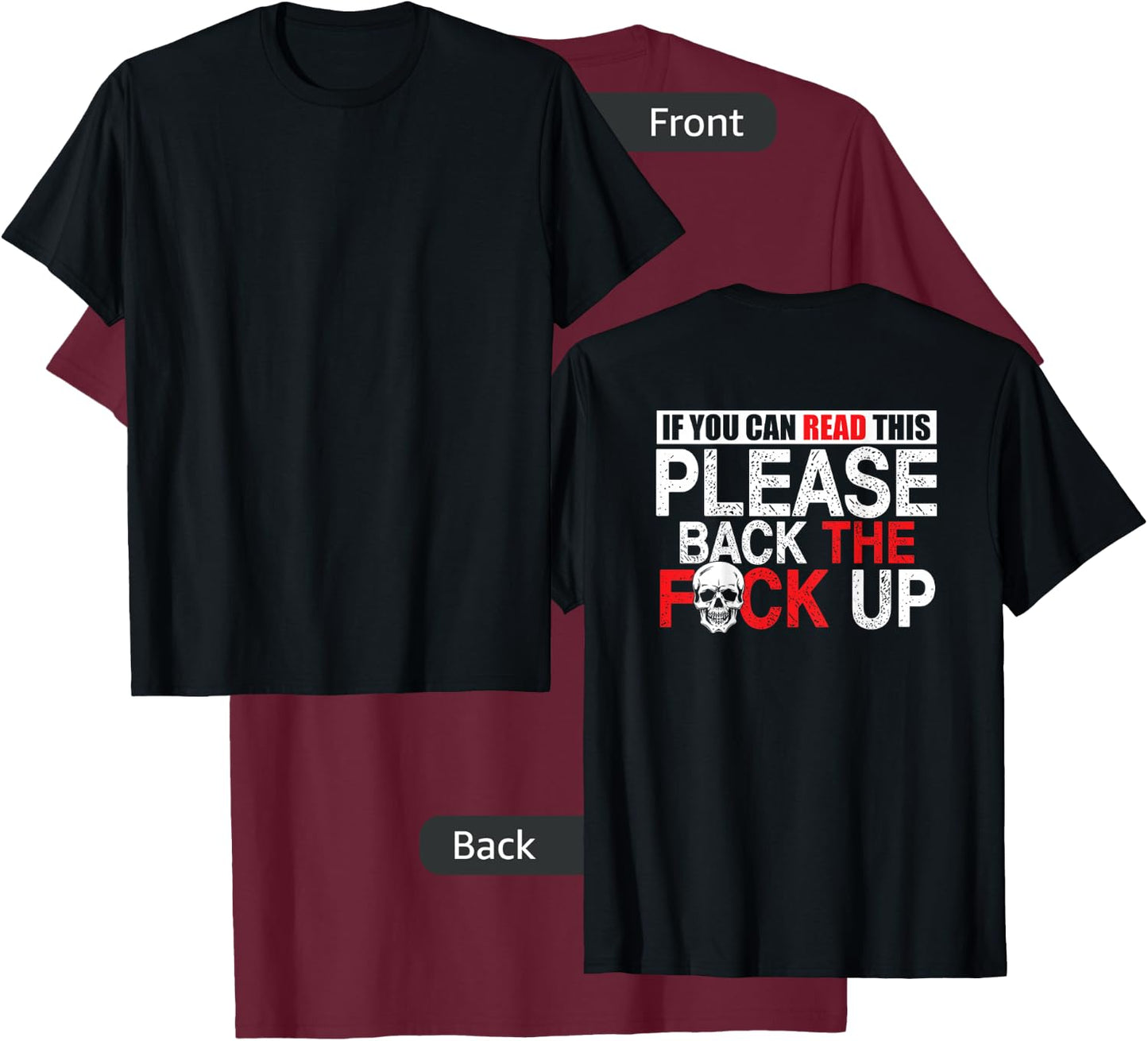 Biker If You Can Read This Back the Fuck Up Skull Back T-Shirt - T-Shirt | Maroon