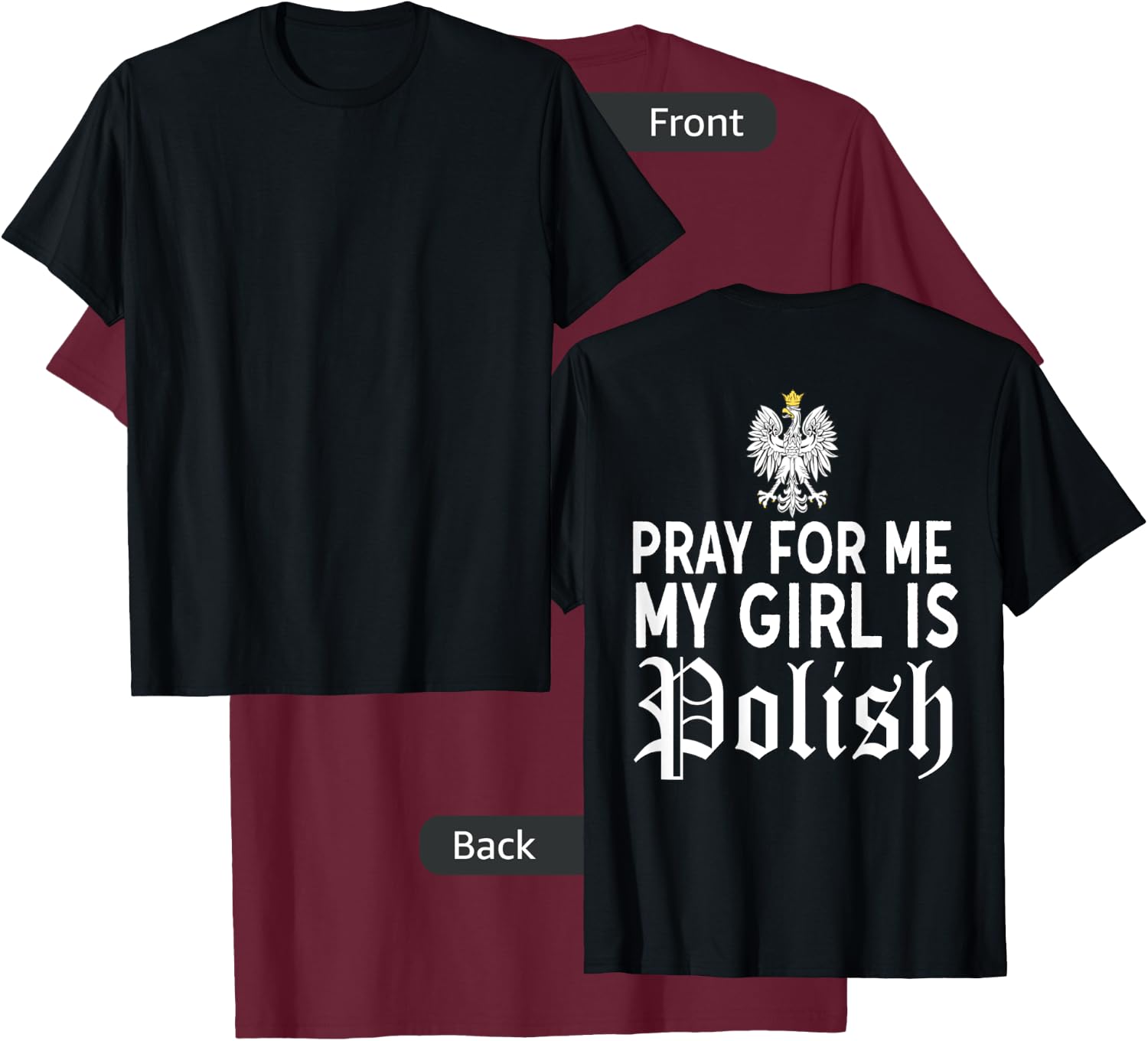 Funny Pray For Me My Girl Is Polish Shirt Girlfriend Dyngus T-Shirt - T-Shirt | Maroon
