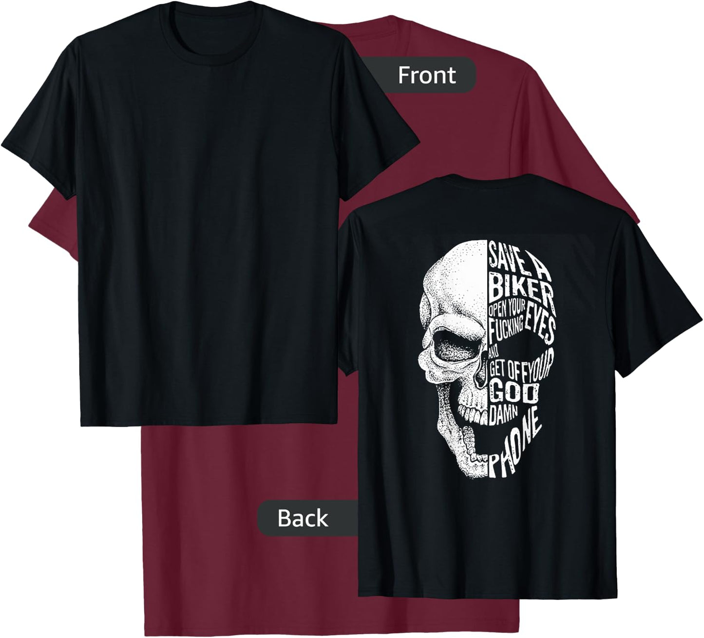 Save A Biker Open Your Fucking Eyes And Get Off (On Back) T-Shirt - T-Shirt | Maroon