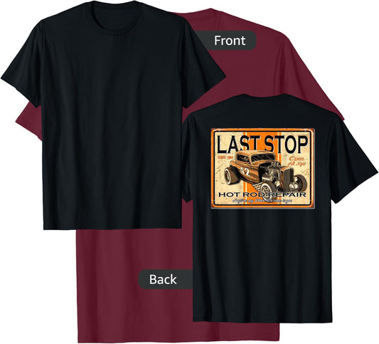 Last Stop Hot Rod Repair. Design on the Back T-Shirt - T-Shirt | Maroon