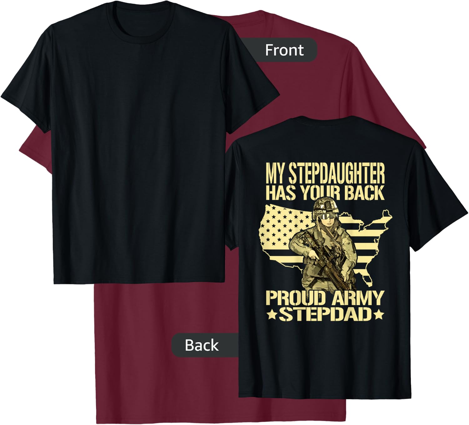 My Stepdaughter Has Your Back - Proud Army Stepdad Dad Gift T-Shirt - T-Shirt | Maroon