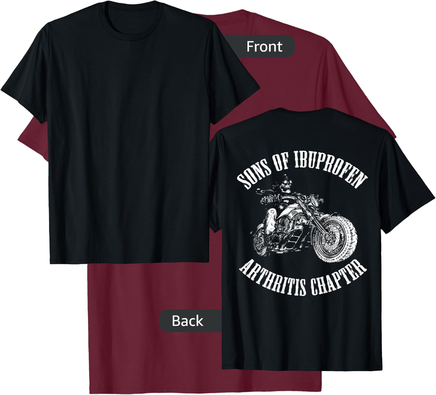 Sons of Ibuprofen Arthritis Chapter Biker BACK T-Shirt - T-Shirt | Maroon