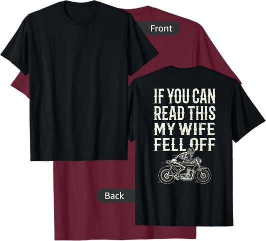 Motorcycle Accessories If You Can Read This My Wife Fell Off T-Shirt - T-Shirt | Maroon
