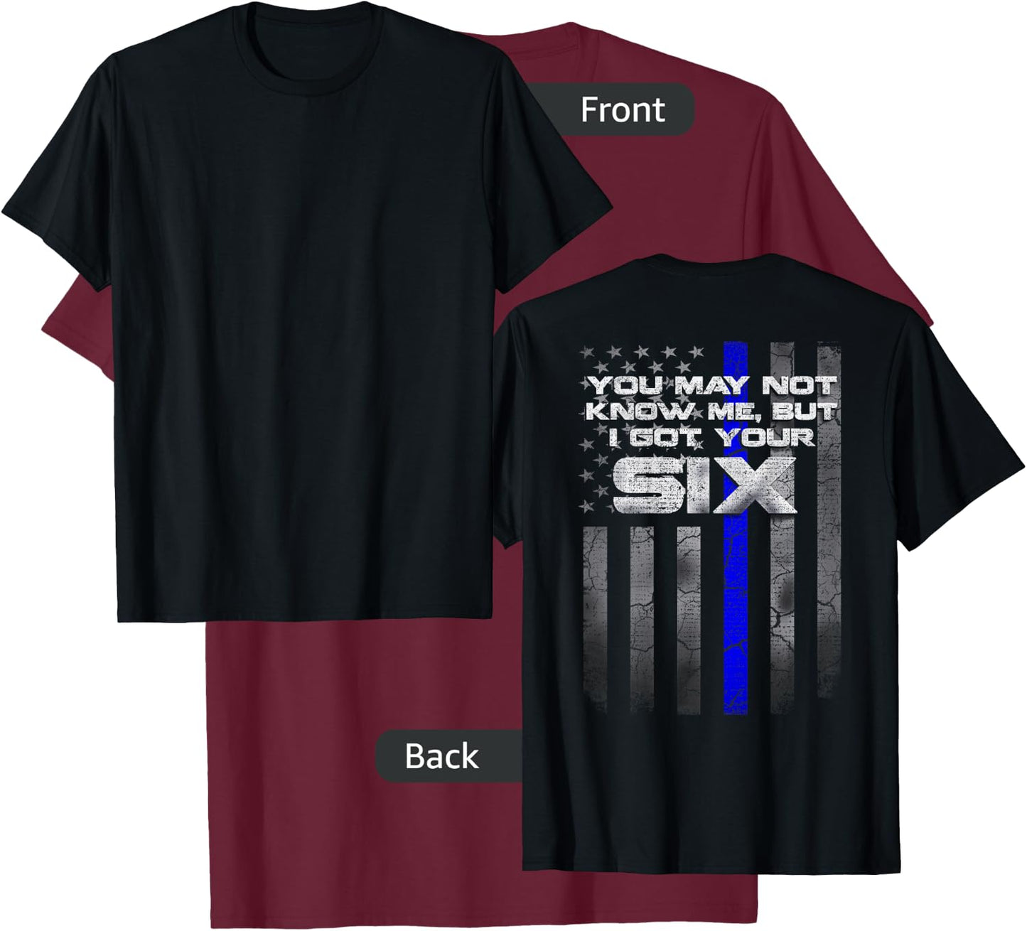 I Got Your Six - Thin Blue Lines USA Flag Police T-Shirt - T-Shirt | Maroon