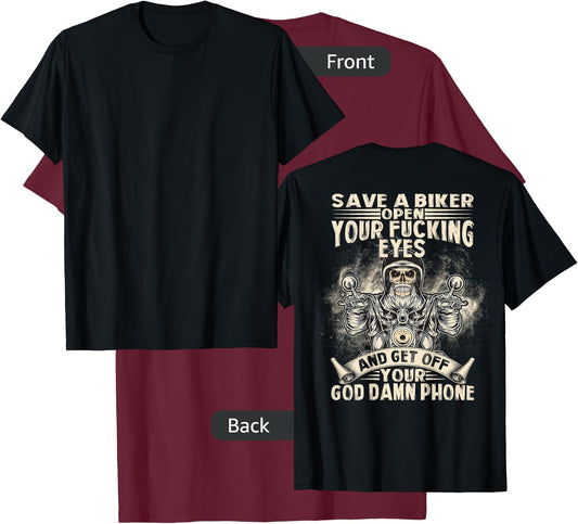 Save A Biker Open Your Fucking Eyes Get Off Your Phone T-Shirt - T-Shirt | Maroon