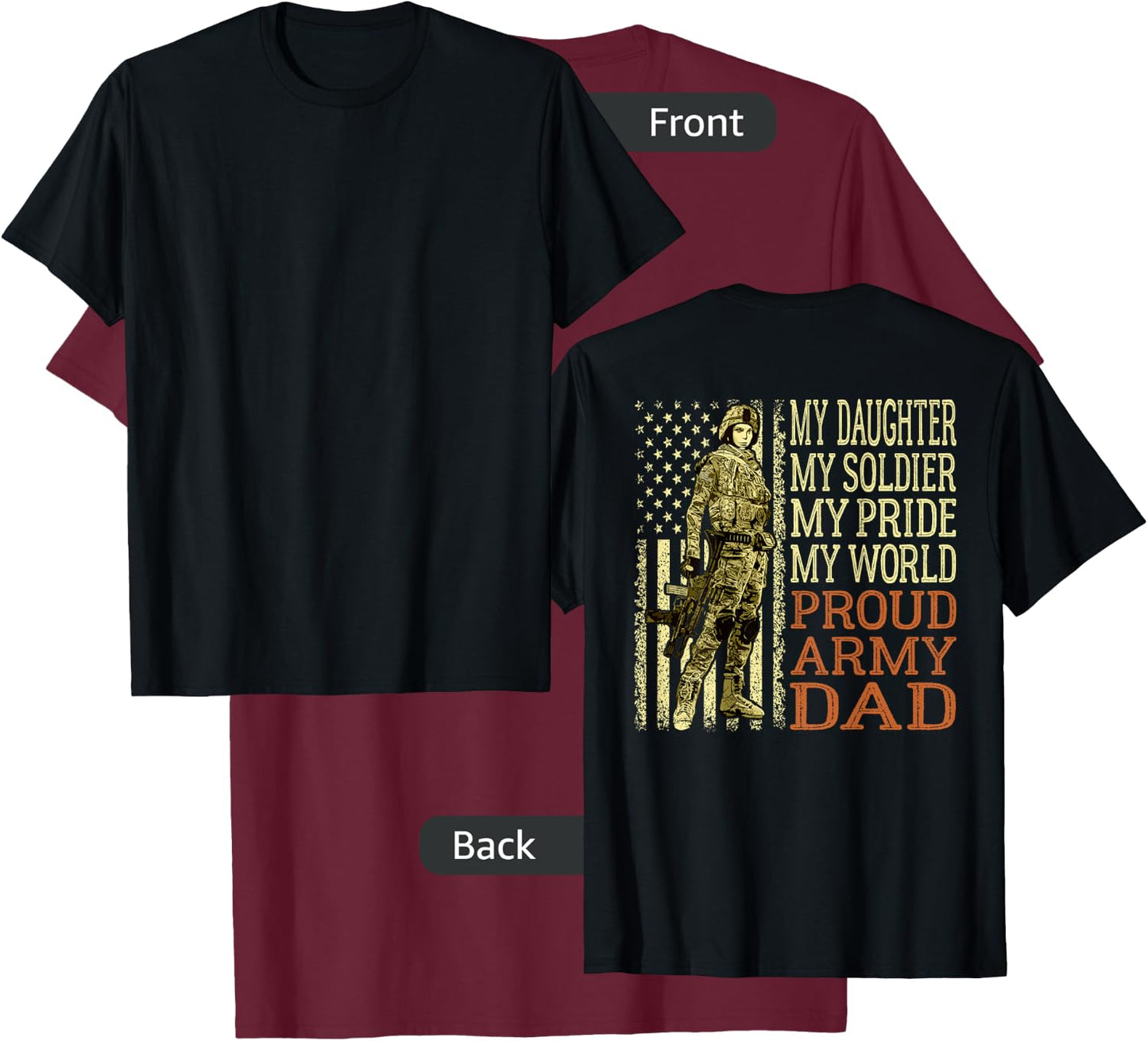 My Daughter My Soldier Hero Proud Army Dad Military Father T-Shirt - T-Shirt | Maroon