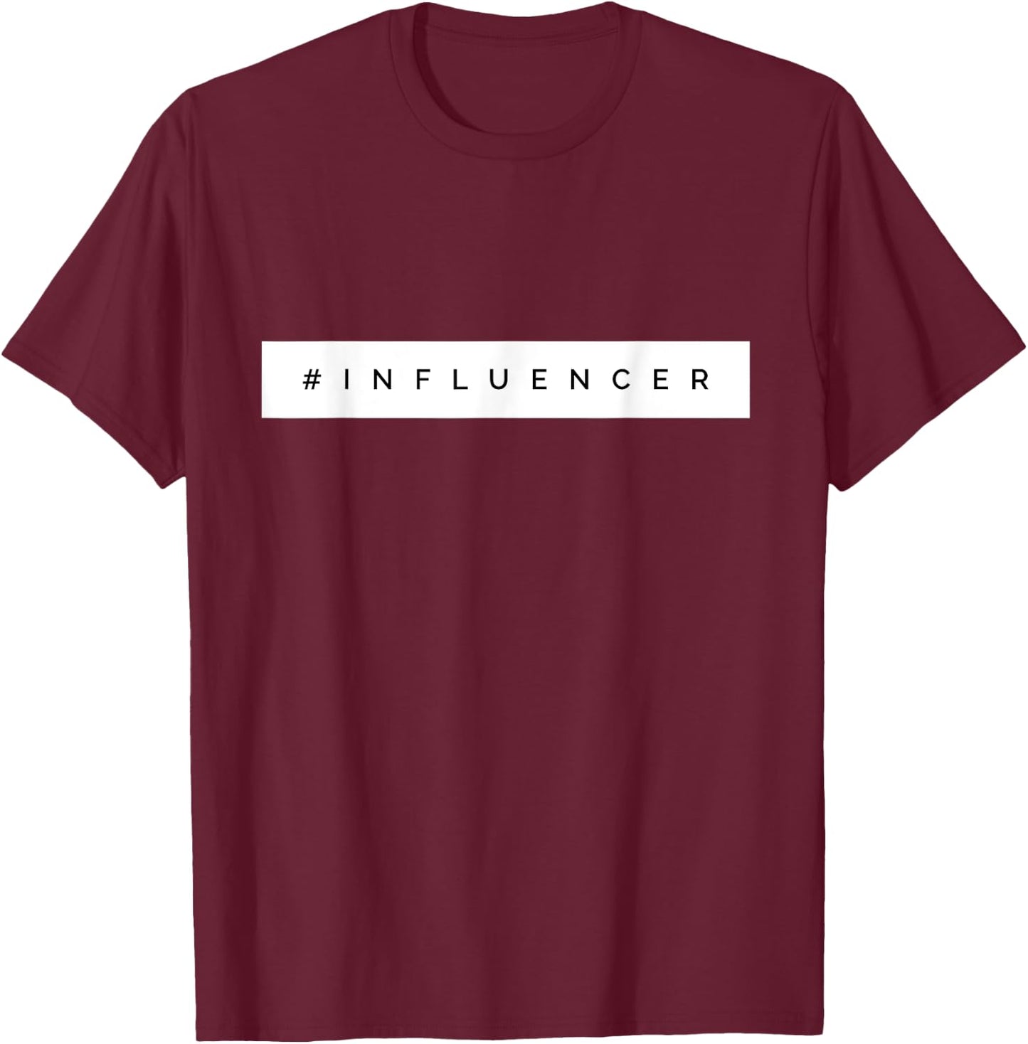 #Influencer T-Shirt - T-Shirt | Maroon