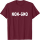 NON-GMO Natural Organic Nutrition Food Healthy Diet T-Shirt - T-Shirt | Maroon