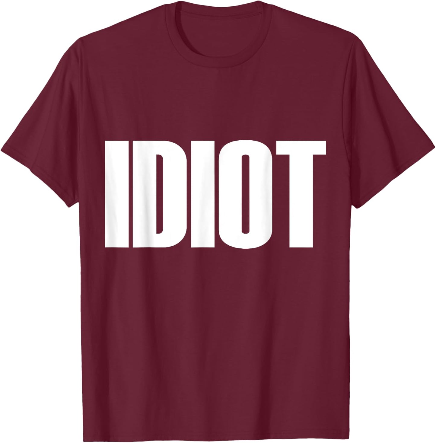 Men's Idiot t shirt - idiot shirt - idiot Small Black T-Shirt - T-Shirt | Maroon
