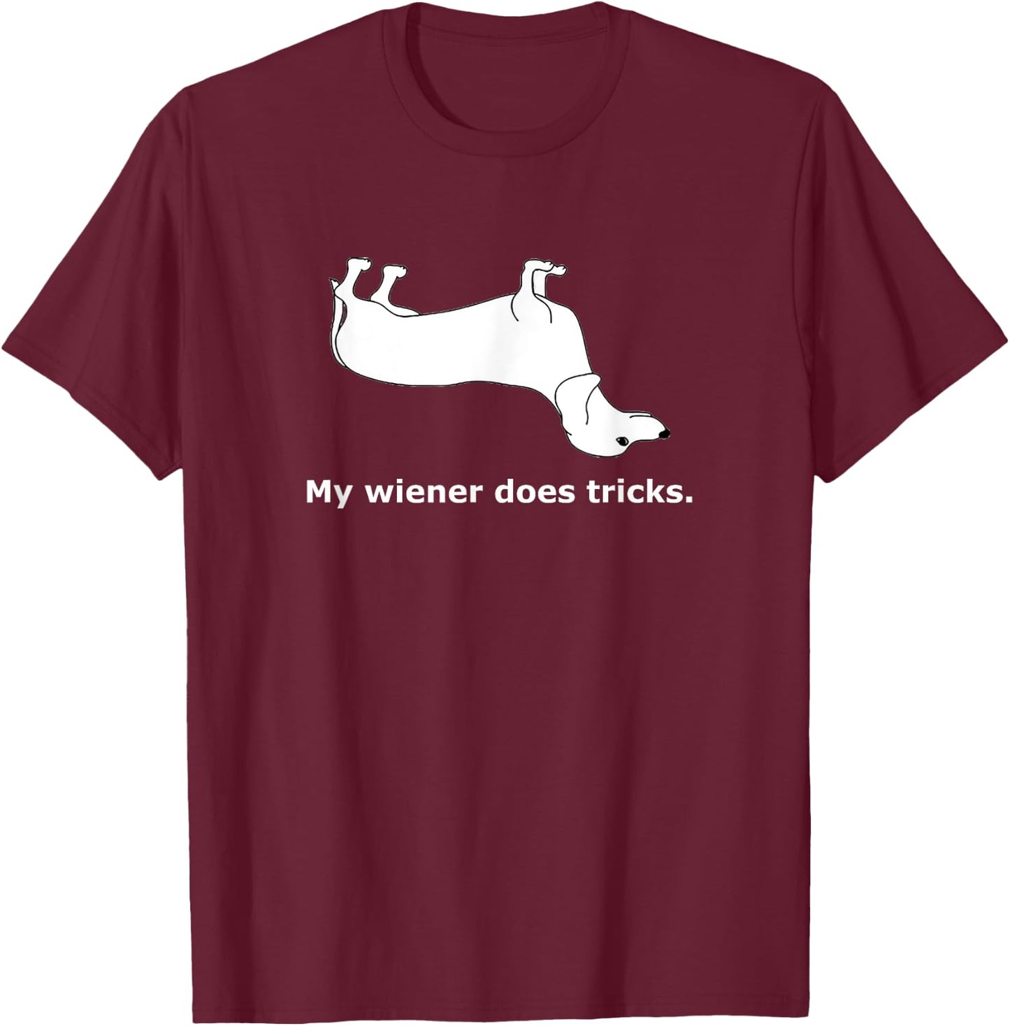 Odd-i- My Wiener Does Tricks Classic Fit T-Shirt - T-Shirt | Maroon
