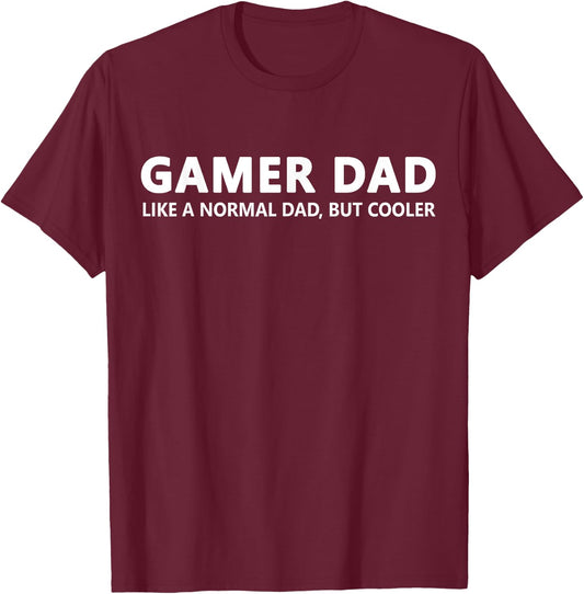 Funny Gamer Dad Like A Normal Dad Gaming T-Shirt - T-Shirt | Maroon