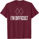Im Difficult Black Diamond Kids And Ski T-Shirt - T-Shirt | Maroon