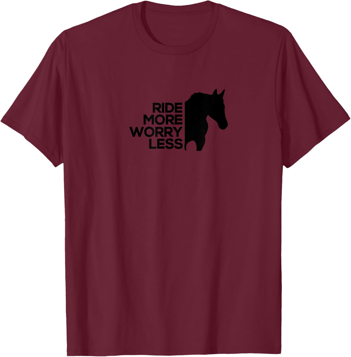 Funny, Ride More Worry Less Horse Riding T-Shirt - T-Shirt | Maroon