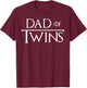 Dad Of Twins Quote Twin Daddy Fathers Day T-Shirt - T-Shirt | Maroon