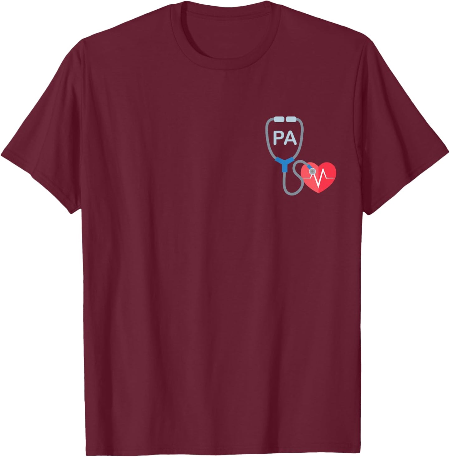 Funny Physician Assistant Shirt Gift T-Shirt - T-Shirt | Maroon