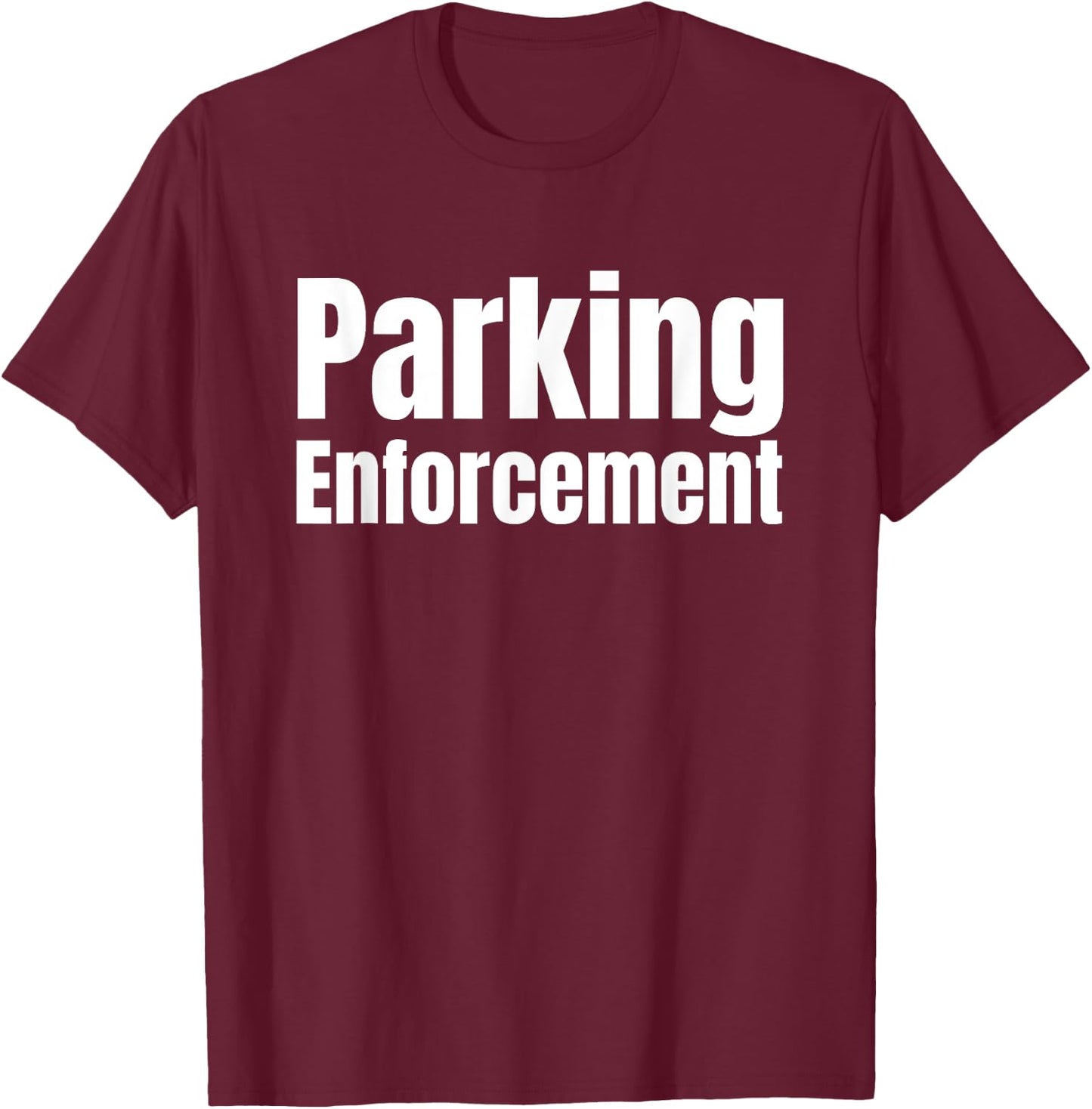 Parking Enforcement Officer Sign Police Uniform T-Shirt - T-Shirt | Maroon