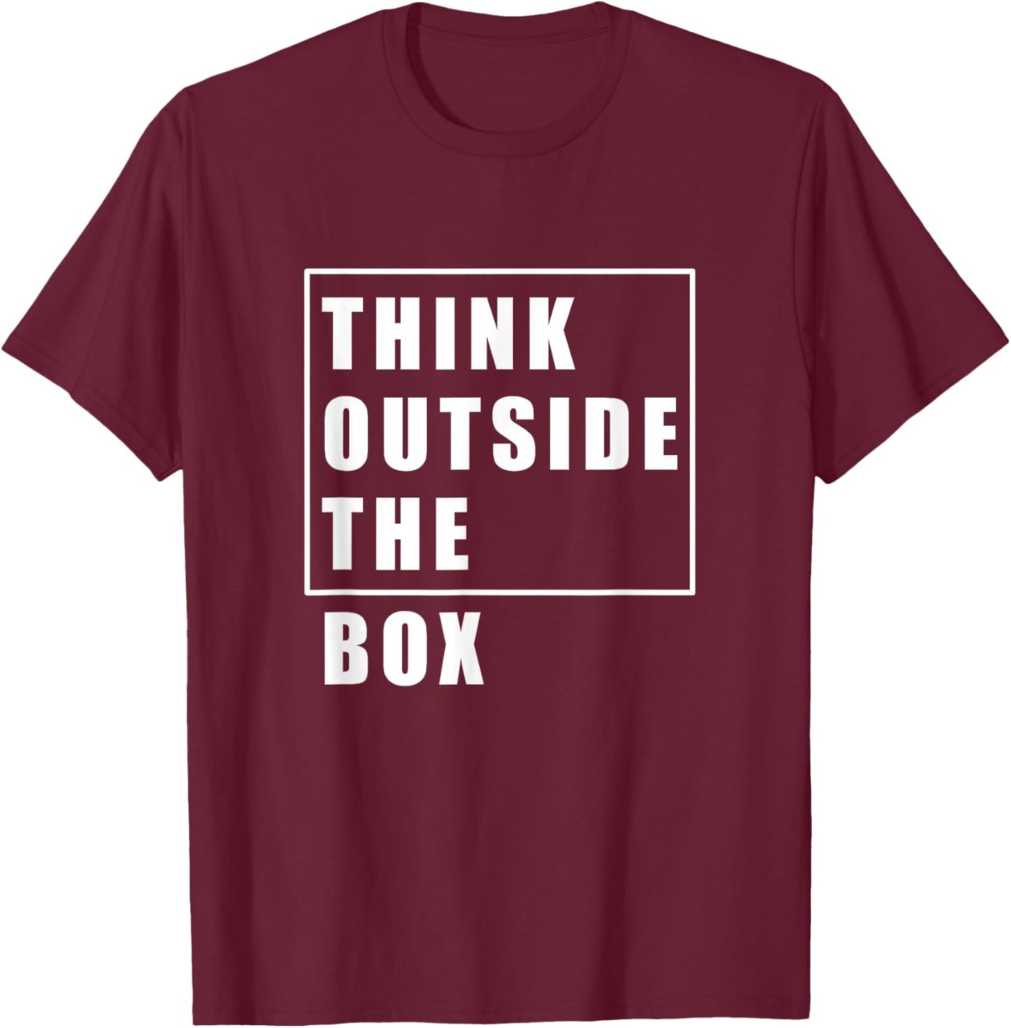 Think Outside The Box | Great Idea T-Shirt - T-Shirt | Maroon
