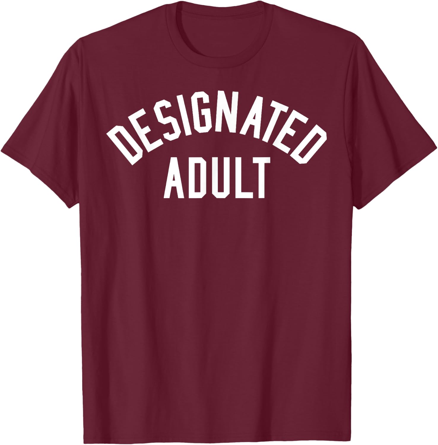 Designated Adult Bold T-Shirt - T-Shirt | Maroon