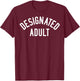 Designated Adult Bold T-Shirt - T-Shirt | Maroon