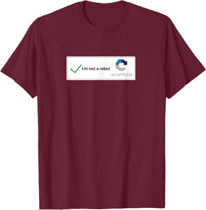 I'm not a robot web internet funny quiz question T-Shirt - T-Shirt | Maroon