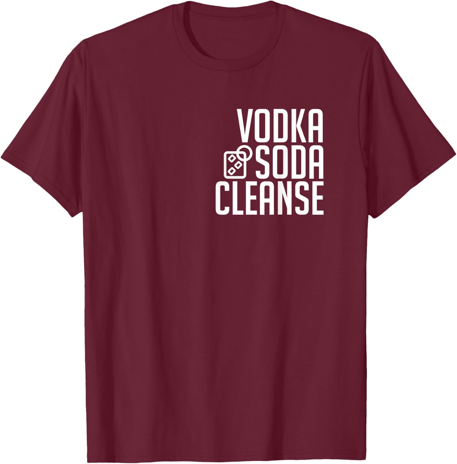Vodka Soda Cleanse T Shirt - Classic T-Shirt - T-Shirt | Maroon