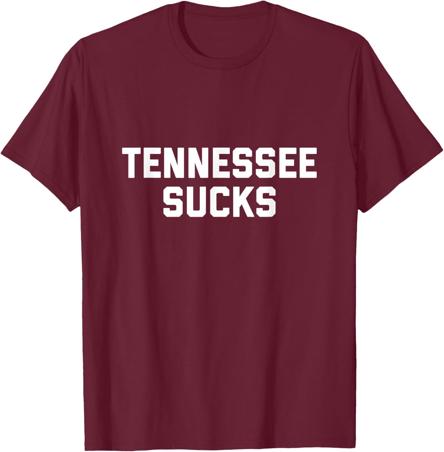 Tennessee Sucks T-Shirt - T-Shirt | Maroon